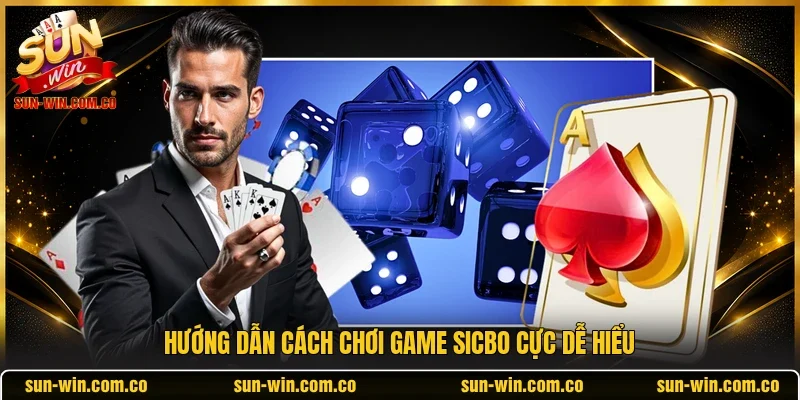 Hướng dẫn cách chơi game Sicbo cực dễ hiểu